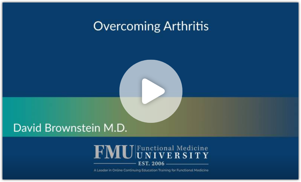 dr brownstein overcoming arthritis guest lecture functional medicine university